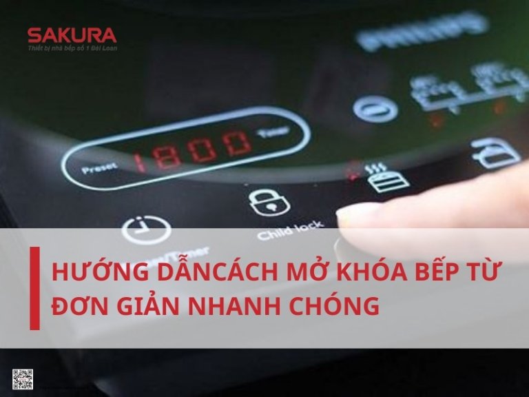 Hướng dẫn cách mở khóa bếp từ đơn giản nhanh chóng